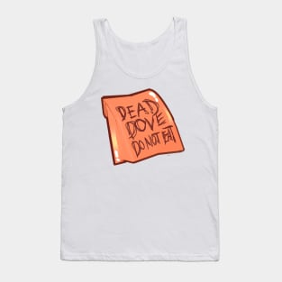 Dead Dove Do Not Eat Fanfic Tank Top